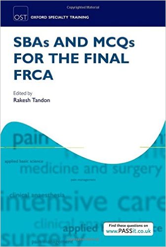 free-pdf-download-SBAs and MCQs for the Final FRCA (Oxford Specialty Training. Revision Texts) 1st Edition