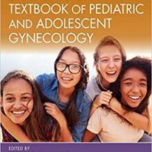 free-pdf-download-Sanfilippo’s Textbook of Pediatric and Adolescent Gynecology: Second Edition 2nd Edition