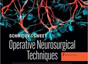 free-pdf-download-Schmidek and Sweet: Operative Neurosurgical Techniques 7th Edition