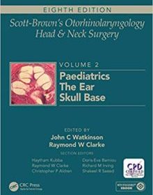 free-pdf-download-Scott-Brown’s Otorhinolaryngology and Head and Neck Surgery: Volume 2: Paediatrics