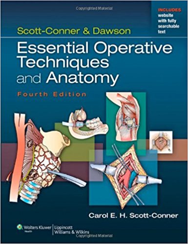 free-pdf-download-Scott-Conner & Dawson: Essential Operative Techniques and Anatomy Fourth Edition