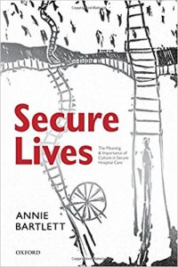 free-pdf-download-Secure Lives: The Meaning and Importance of Culture in Secure Hospital Care 1st Edition