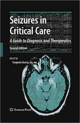 free-pdf-download-Seizures in Critical Care A Guide to Diagnosis and Therapeutics 2nd Edition