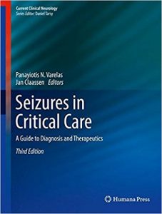 free-pdf-download-Seizures in Critical Care: A Guide to Diagnosis and Therapeutics (Current Clinical Neurology) 3rd ed. 2017 Edition