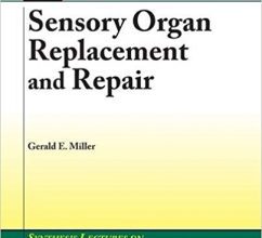 free-pdf-download-Sensory Organ Replacement and Repair (Synthesis Lectures on Biomedical Engineering) 1st Edition