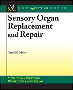 free-pdf-download-Sensory Organ Replacement and Repair (Synthesis Lectures on Biomedical Engineering) 1st Edition