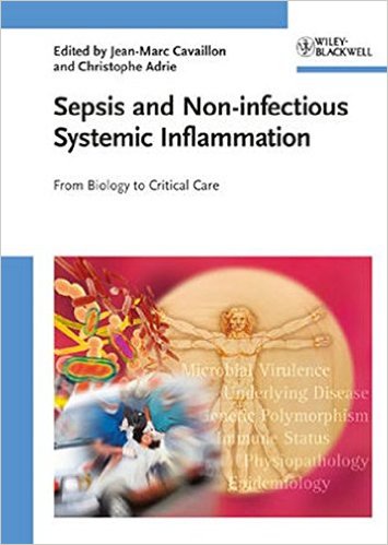 free-pdf-download-Sepsis and Non-infectious Systemic Inflammation: From Biology to Critical Care 1st Edition