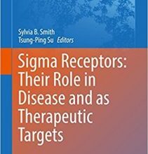 free-pdf-download-Sigma Receptors: Their Role in Disease and as Therapeutic Targets (Advances in Experimental Medicine and Biology) 1st ed. 2017 Edition