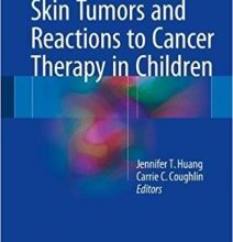 free-pdf-download-Skin Tumors and Reactions to Cancer Therapy in Children 1st ed. 2018 Edition