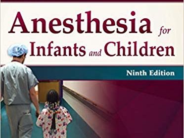 free-pdf-download-Smith’s Anesthesia for Infants and Children 9th Edition