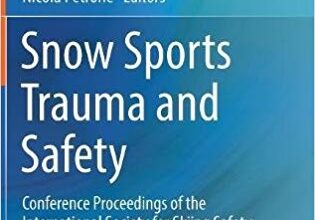 free-pdf-download-Snow Sports Trauma and Safety: Conference Proceedings of the International Society for Skiing Safety: 21st Volume 1st ed. 2017 Edition