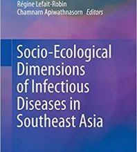 free-pdf-download-Socio-Ecological Dimensions of Infectious Diseases in Southeast Asia