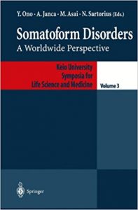 free-pdf-download-Somatoform Disorders: A Worldwide Perspective (Keio University International Symposia for Life Sciences and Medicine)