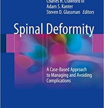 free-pdf-download-Spinal Deformity: A Case-Based Approach to Managing and Avoiding Complications 1st ed. 2018 Edition