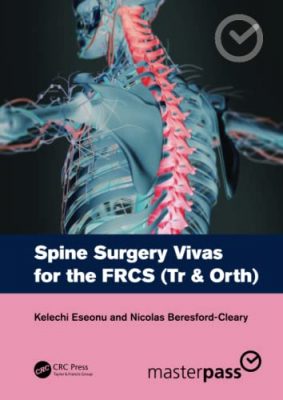 free-pdf-download-Spine Surgery Vivas for the FRCS (Tr & Orth)