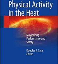 free-pdf-download-Sport and Physical Activity in the Heat: Maximizing Performance and Safety