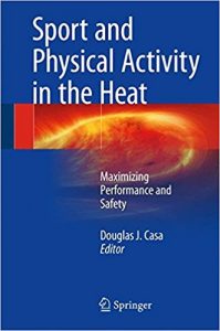 free-pdf-download-Sport and Physical Activity in the Heat: Maximizing Performance and Safety