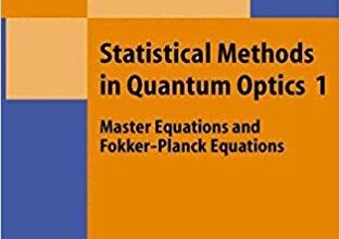 free-pdf-download-Statistical Methods in Quantum Optics 1: Master Equations and Fokker-Planck Equations