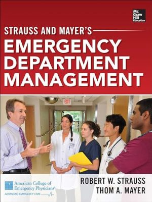 free-pdf-download-Strauss and Mayer’s Emergency Department Management 1st Edition