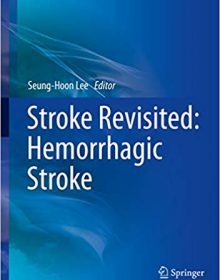 free-pdf-download-Stroke Revisited: Hemorrhagic Stroke 1st ed