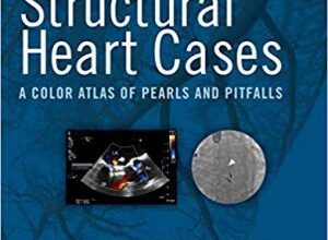 free-pdf-download-Structural Heart Cases: A Color Atlas of Pearls and Pitfalls