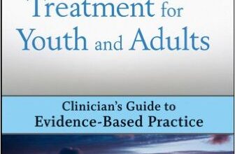 free-pdf-download-Substance Abuse Treatment for Youth and Adults: Clinician’s Guide to Evidence-Based Practice 1st Edition