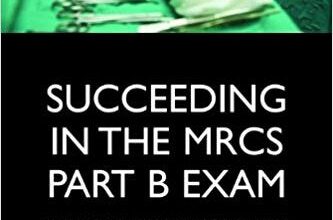 free-pdf-download-Succeeding in the MRCS Part B Exam (Medipass)