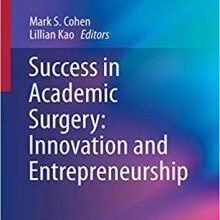 free-pdf-download-Success in Academic Surgery: Innovation and Entrepreneurship