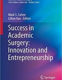 free-pdf-download-Success in Academic Surgery: Innovation and Entrepreneurship