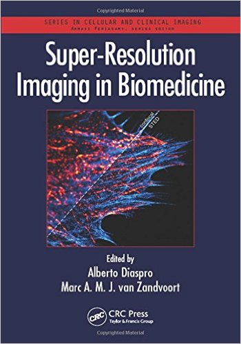 free-pdf-download-Super-Resolution Imaging in Biomedicine (Series in Cellular and Clinical Imaging)