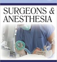 free-pdf-download-Surgeons and Anesthesia 1st Edition