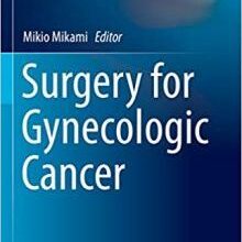 free-pdf-download-Surgery for Gynecologic Cancer (Comprehensive Gynecology and Obstetrics)