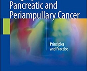 free-pdf-download-Surgery for Pancreatic and Periampullary Cancer: Principles and Practice 1st ed. 2018 Edition