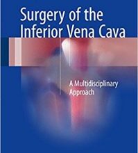 free-pdf-download-Surgery of the Inferior Vena Cava: A Multidisciplinary Approach 1st ed. 2017 Edition