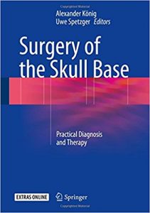 free-pdf-download-Surgery of the Skull Base: Practical Diagnosis and Therapy 1st ed. 2018 Edition