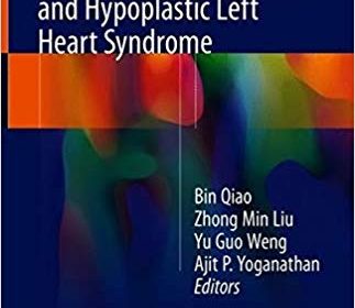 free-pdf-download-Surgical Atlas of Functional Single Ventricle and Hypoplastic Left Heart Syndrome 1st ed. 2018 Edition