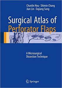 free-pdf-download-Surgical Atlas of Perforator Flaps: A Microsurgical Dissection Technique