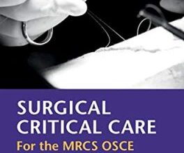 free-pdf-download-Surgical Critical Care: For the MRCS OSCE 3rd Edition