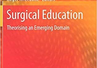 free-pdf-download-Surgical Education: Theorising an Emerging Domain