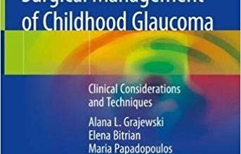 free-pdf-download-Surgical Management of Childhood Glaucoma: Clinical Considerations and Techniques 1st ed