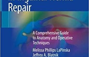 free-pdf-download-Surgical Principles in Inguinal Hernia Repair: A Comprehensive Guide to Anatomy and Operative Techniques 1st ed