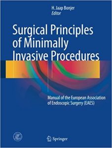 free-pdf-download-Surgical Principles of Minimally Invasive Procedures: Manual of the European Association of Endoscopic Surgery (EAES) 1st ed. 2017 Edition