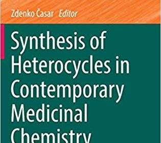 free-pdf-download-Synthesis of Heterocycles in Contemporary Medicinal Chemistry (Topics in Heterocyclic Chemistry) 1st ed