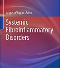 free-pdf-download-Systemic Fibroinflammatory Disorders (Rare Diseases of the Immune System) 1st ed. 2017 Edition