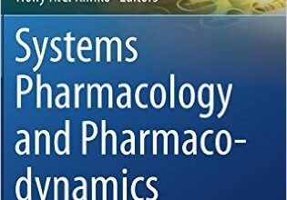 free-pdf-download-Systems Pharmacology and Pharmacodynamics (AAPS Advances in the Pharmaceutical Sciences Series) 1st ed. 2016 Edition