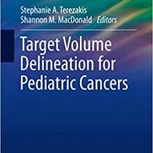 free-pdf-download-Target Volume Delineation for Pediatric Cancers