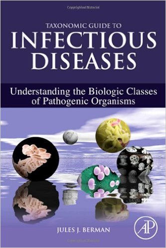 free-pdf-download-Taxonomic Guide to Infectious Diseases: Understanding the Biologic Classes of Pathogenic Organisms 1st Edition