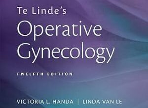 free-pdf-download-Te Linde’s Operative Gynecology 12th Edition