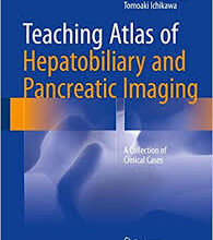 free-pdf-download-Teaching Atlas of Hepatobiliary and Pancreatic Imaging: A Collection of Clinical Cases 1st ed. 2016 Edition