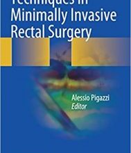 free-pdf-download-Techniques in Minimally Invasive Rectal Surgery 1st ed. 2018 Edition